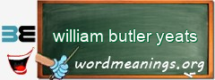 WordMeaning blackboard for william butler yeats